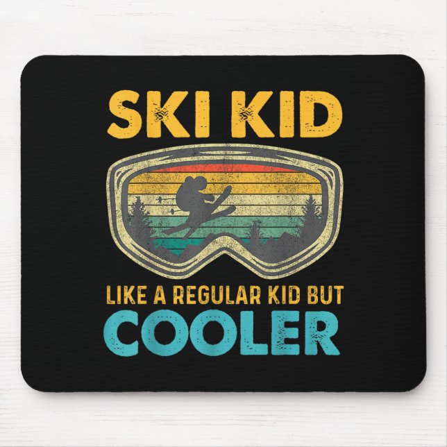 Ski Kid Like A Regular Kid But Cooler Skiing Lover Mouse Pad (Front)