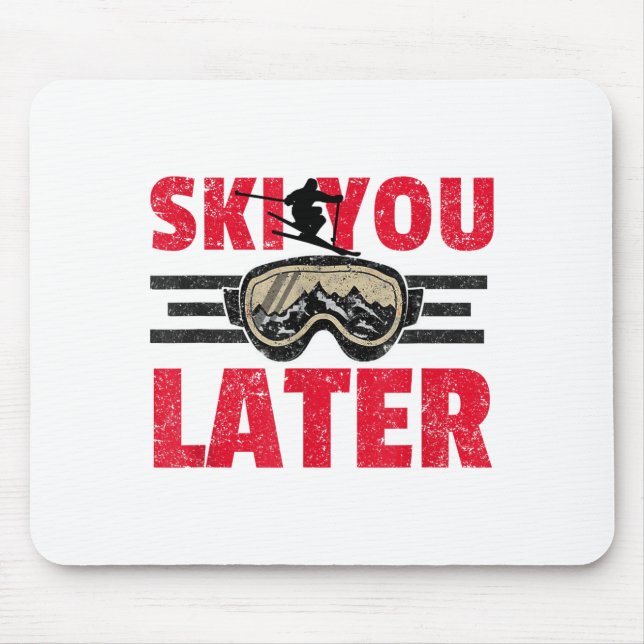 Ski later funny skier cool snowboarder mountain mouse pad (Front)