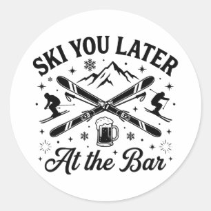 Ski later men women winter holiday funny skiing classic round sticker