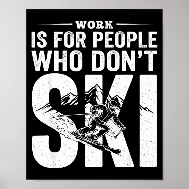 Ski Life Comes First Funny Skiing Graphic Mountain Poster (Front)