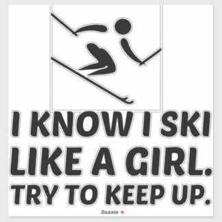 Ski like a girl power try to keep up