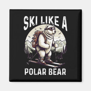 Ski Like A Polar Bear Expert Adventure Of Polar Be Magnet