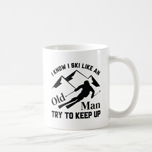 Ski Like An Old Man Coffee Mug (Right)