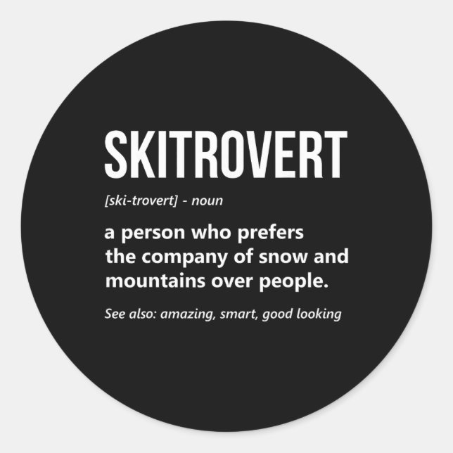 Ski Lover Funny Skitrovert Definition Mountain Ski Classic Round Sticker (Front)