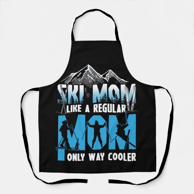 Ski Mom Like A Regular Mom Only Way Cooler Apron (Front)