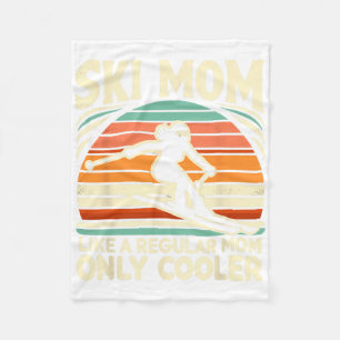 Ski Mom Like A Regular Mom Only Way Cooler Skiing  Fleece Blanket