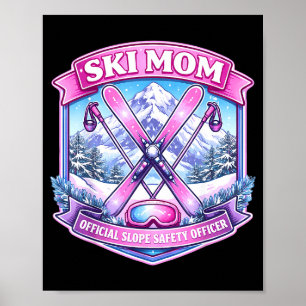 Ski mom slope safety officer mother's day skier mu poster