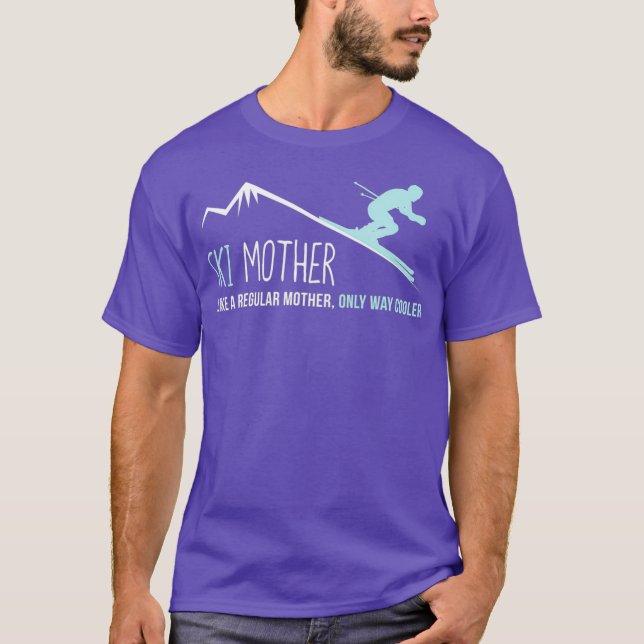 Ski Mother Funny Cute Winter Skiing Gift T-Shirt (Front)