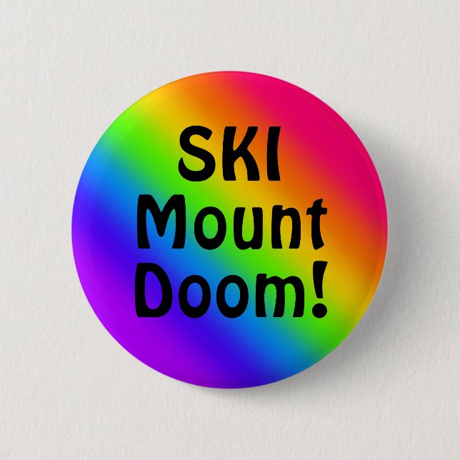 SKI Mount Doom! 6 Cm Round Badge (Front)