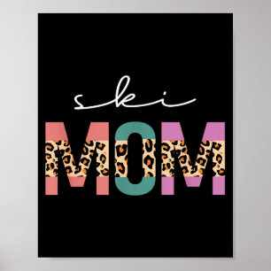 Ski mum funny skiier gift ski skier skiing mum poster