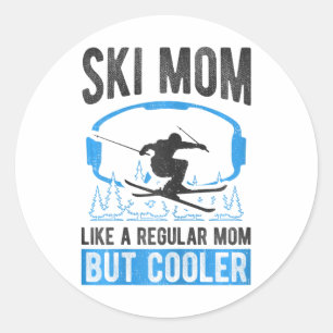 Ski Mum Like A Regular Mum But Cooler Ski Snow Lov Classic Round Sticker