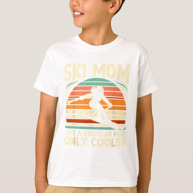 Ski Mum Like A Regular Mum Only Way Cooler Skiing  T-Shirt (Front)