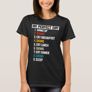 Ski My Perfect Day Funny Vintage Skiing Skier T-Shirt