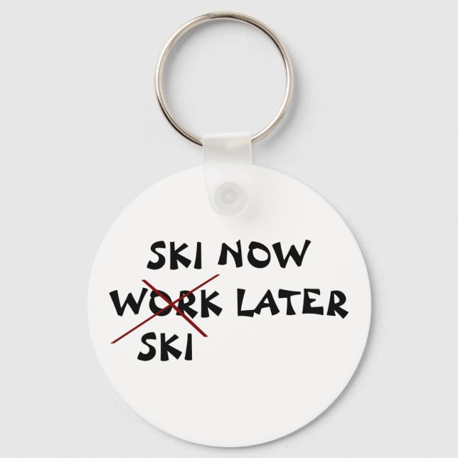 Ski Now Ski Later Key Ring (Front)