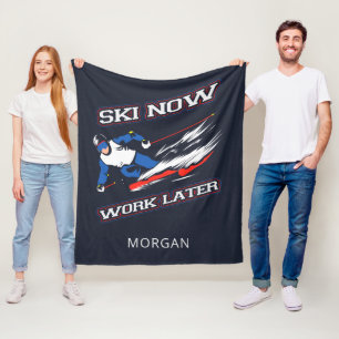 Ski Now Work Later Skiing Fans Personalised Fleece Blanket
