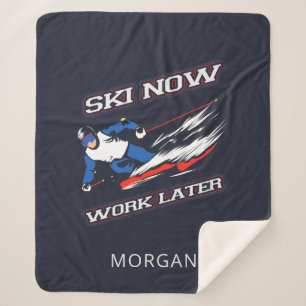 Ski Now Work Later Skiing Fans Personalised Sherpa Blanket