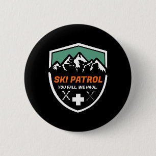 Ski Patrol You Fall We Haul Skier Assistance Skiin 6 Cm Round Badge
