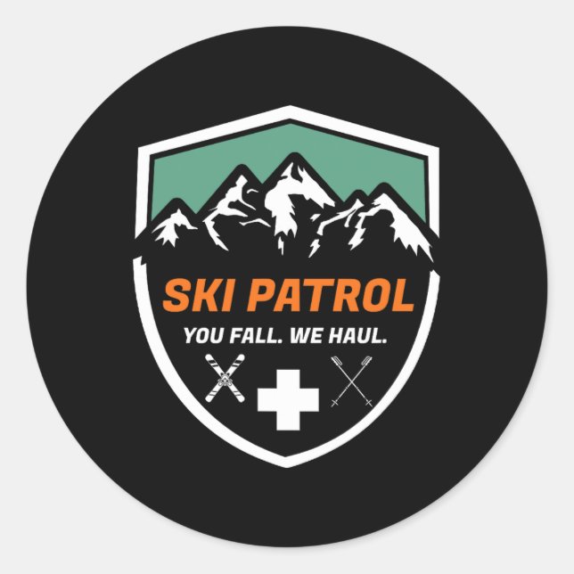 Ski Patrol You Fall We Haul Skier Assistance Skiin Classic Round Sticker (Front)