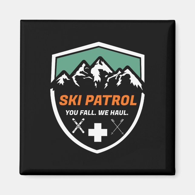 Ski Patrol You Fall We Haul Skier Assistance Skiin Magnet (Front)