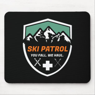 Ski Patrol You Fall We Haul Skier Assistance Skiin Mouse Pad