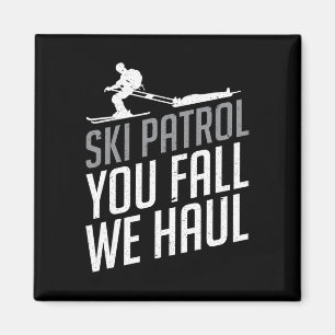 Ski Patrol - You Fall We Haul Skiing Winter Sports Magnet