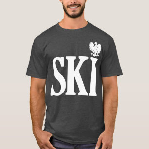 SKI Polish Surnames Ending Polish Eagle Dyngus T-Shirt