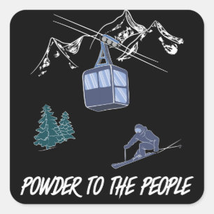 Ski Scene Winter Sports Powder To The People Square Sticker
