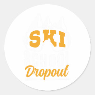Ski School Dropout Skier Skiing Winter Sports Skie Classic Round Sticker