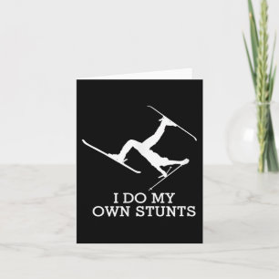 Ski Shirt - I Do My Own Stunts - Funny Skiing Tee Card