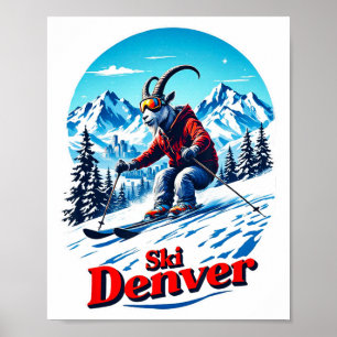 Ski Skiing Adventure Goat In Denver Mountains Poster