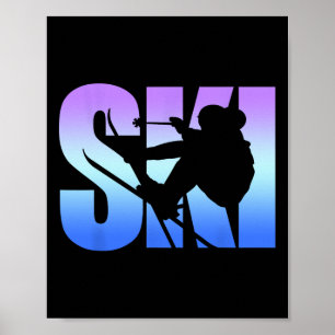 Ski Skiing Skier Men Women Kids Boys Girls Winter Poster