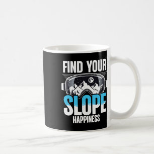 Ski Skiing Winter Sport Find Your Slope Happiness Coffee Mug