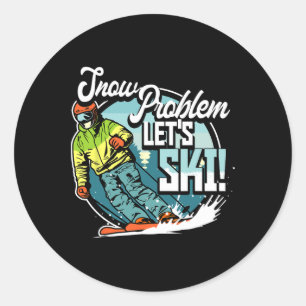 Ski Skiing Winter Sport Snow Problem Let's Ski Classic Round Sticker