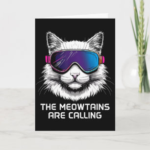 Ski snowboard cat funny the meowtains are calling card