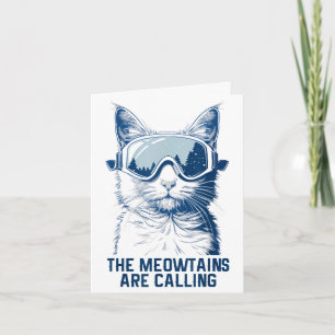 Ski snowboard cat funny the meowtains are calling card