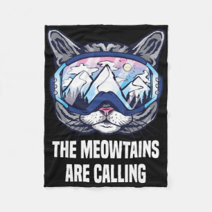 Ski Snowboard Goggles Funny The Meowtains Are Call Fleece Blanket