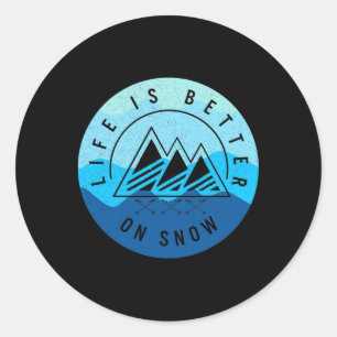 Ski Snowboard Life Is Better On Snow Skiing Mounta Classic Round Sticker
