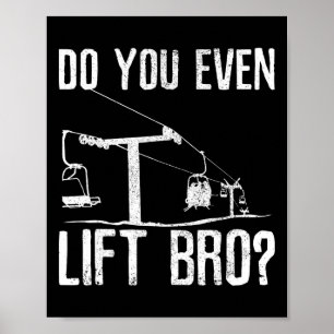 Ski Snowboard - Ski Lift Saying Funny Skier Gift Poster