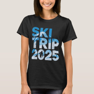 Ski trip 2025 men women funny skiing T-Shirt
