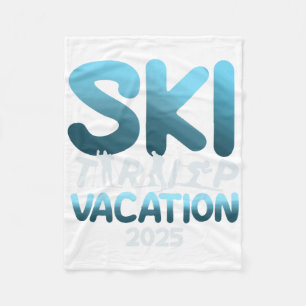 Ski Trip Vacation 2025 Men Women Funny Skiing Fleece Blanket