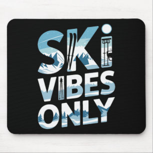 Ski Vibes Only Alpine Mountain Skiing Scene  Mouse Pad