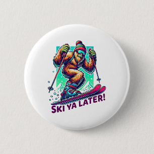 Ski Ya Later! - Fun Skiing Bigfoot Winter Sports S 6 Cm Round Badge