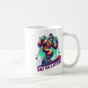 Ski Ya Later! - Fun Skiing Bigfoot Winter Sports S Coffee Mug