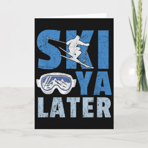 Ski Ya Later Funny Skier Cool Snowboarder Mountain Card