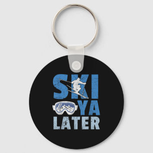 Ski Ya Later Funny Skier Cool Snowboarder Mountain Key Ring