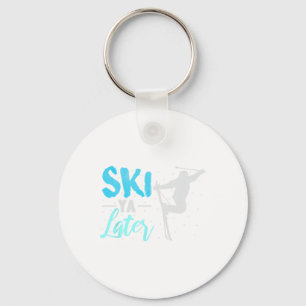 Ski Ya Later Winter Sports Snow Lover Skiing Key Ring