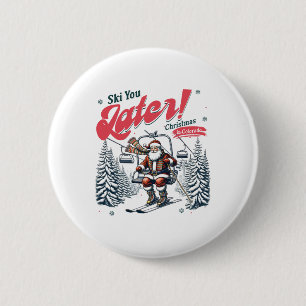 Ski You Later Christmas In Colorado Skiing Trip Ho 6 Cm Round Badge