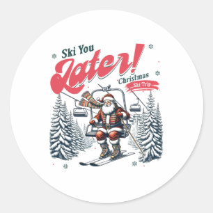 Ski You Later Christmas Santa Vacation Skiing Trip Classic Round Sticker
