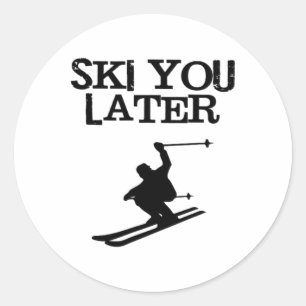 Ski You Later Funny Downhill Alpine Skiing Tee Classic Round Sticker