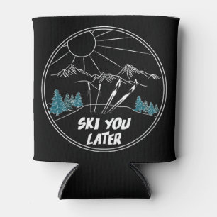 Ski You Later Funny Ski Pun Can Cooler